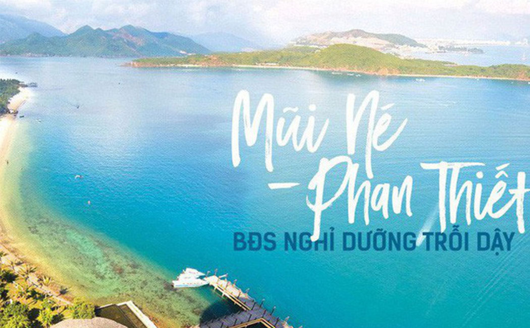 Sóng đầu tư bất động sản nghỉ dưỡng đổ về dải đất ven biển Phan Thiết – Mũi Né